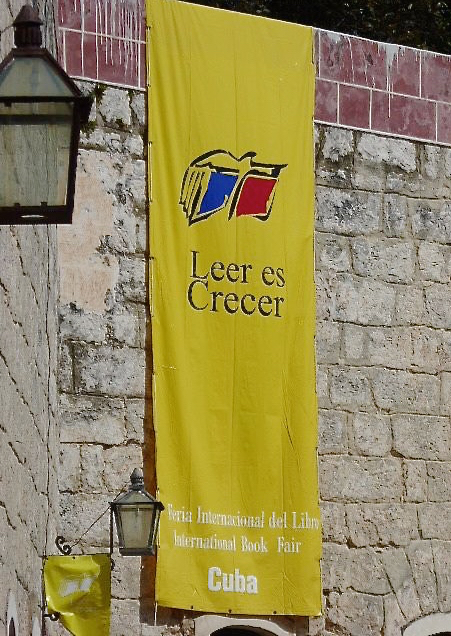 The banner on historic walls of La Cabaña reads 'Leer es Crecer,' 'To Read is To Grow,' a motto that helps explain the country's 99.8 percent literacy rate.