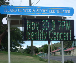 The new light sign at Island Center advertises upcoming events. (Source photo by Susan Ellis)