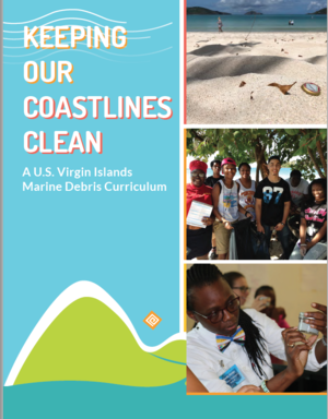 The USVI Marine Debris Curriculum Is Now Available For Use By Educators Across The Territory