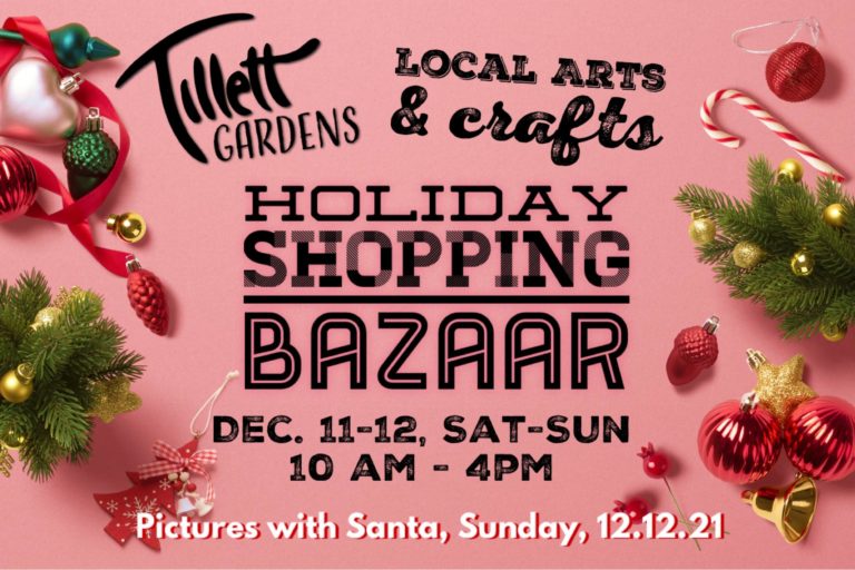 Tillett Gardens Holiday Shopping Bazaar Commences Next Weekend