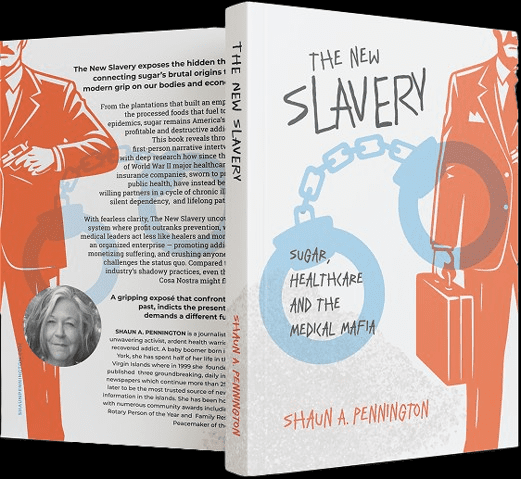 “The New Slavery: Sugar, Healthcare and the Medical Mafia,” by Shaun Pennington, is available now as an e-book from Barnes and Noble and Amazon, with a shipment of books due on island in the next week. (Submitted photo)